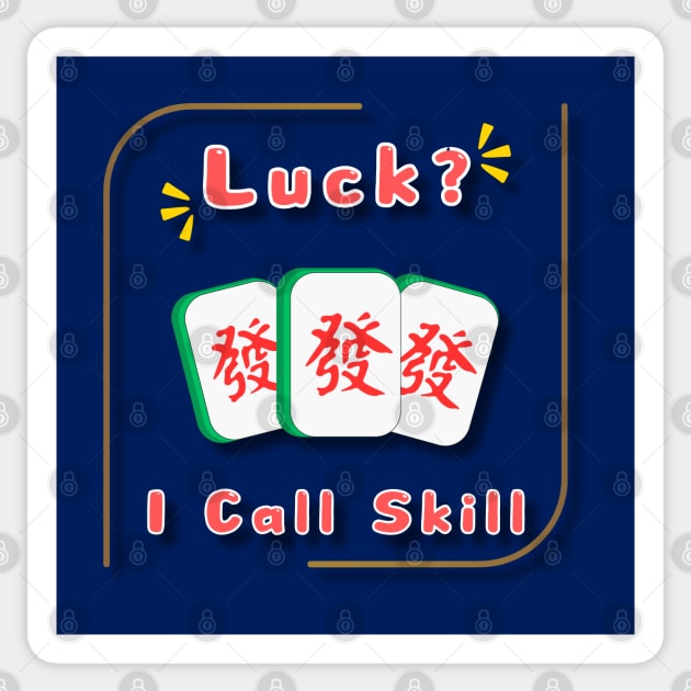 luck? i call skill_funny mahjong gift Sticker by jessie848v_tw